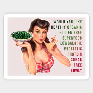 Would you like healthy bowl? Magnet